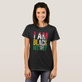 I Am Black History Month Melanin BLM African Pride T-Shirt (Vorne ganz)
