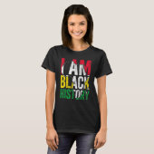 I Am Black History Month Melanin BLM African Pride T-Shirt (Vorne ganz)