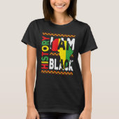 I Am Black History Month Melanin Pride African Ame T-Shirt (Vorderseite)