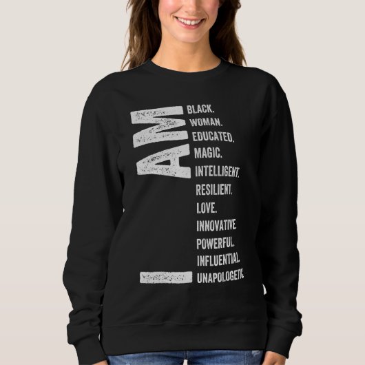 I Am Black Woman Black History Month Unapologetica Sweatshirt (Vorderseite)
