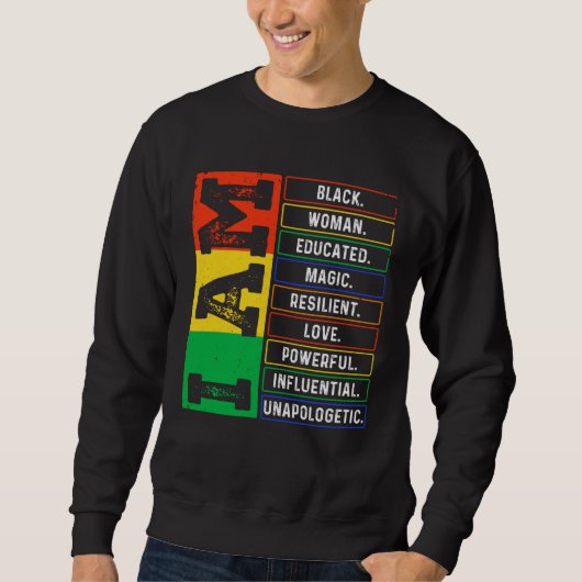 I Am Black Woman Educated African Melanin Black Hi Sweatshirt (Vorderseite)