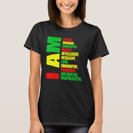 I Am Black Woman Educated Melanin Black History Mo T-Shirt (Vorderseite)
