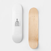 I am blind as a bat eye chart skateboard (Vorderseite)