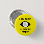 I am Blind, Please Be Patient Button (Vorne & Hinten)