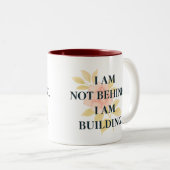 I Am Building | Affirmation Mug for Women Zweifarbige Tasse (VorderseiteRechts)