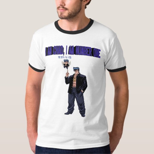 I AM CHAD, I AM NUMBER ONE T-Shirt (Vorderseite)