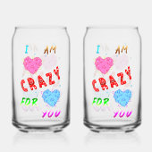 I Am Crazy For You Dosenglas (Vorderseite)