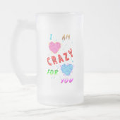 I Am Crazy For You Mattglas Bierglas (Links)