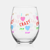 I Am Crazy For You Weinglas Ohne Stiel (Links)