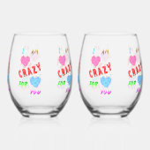 I Am Crazy For You Weinglas Ohne Stiel (Rückseite)