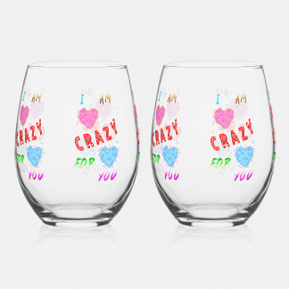 I Am Crazy For You Weinglas Ohne Stiel
