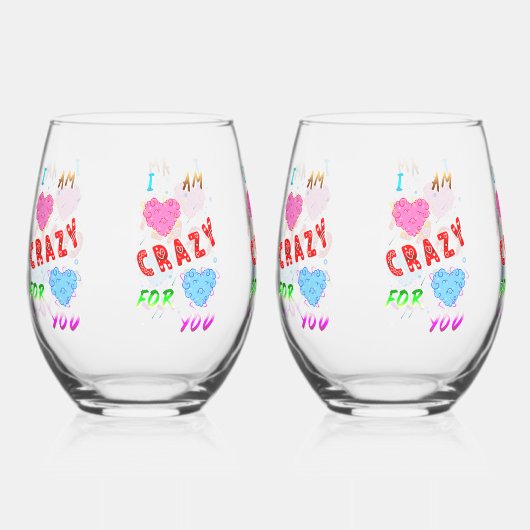 I Am Crazy For You Weinglas Ohne Stiel (Vorderseite)