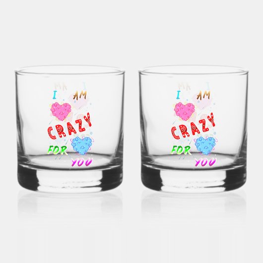 I Am Crazy For You Whiskyglas (Vorderseite)