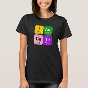 I am Cute with Periodic Table of Elemente Graphic T-Shirt