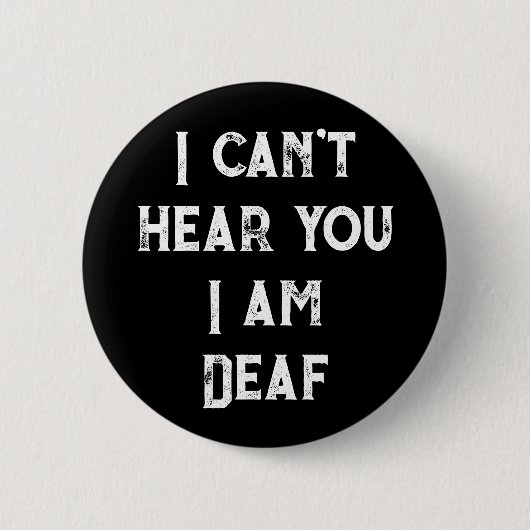 I am Deaf Bold Black and White v2 Alert Button (Vorderseite)