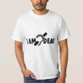 I am deaf. Limited hearing. Doven, slechthorend T-Shirt (Vorderseite)
