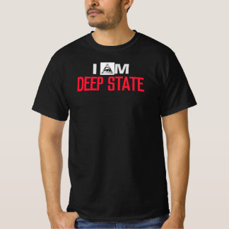 "I AM DEEP STAAT" B/W "DEEP STAAT OPERATIVE" T-Shirt