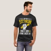 I Am Electrician And A Dad Nothing Shocks Me, Fath T-Shirt (Vorne ganz)