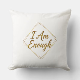 I Am Enough Minimal Script Kissen