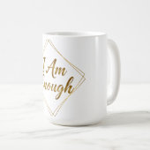 I Am Enough Script Mug Kaffeetasse (VorderseiteRechts)