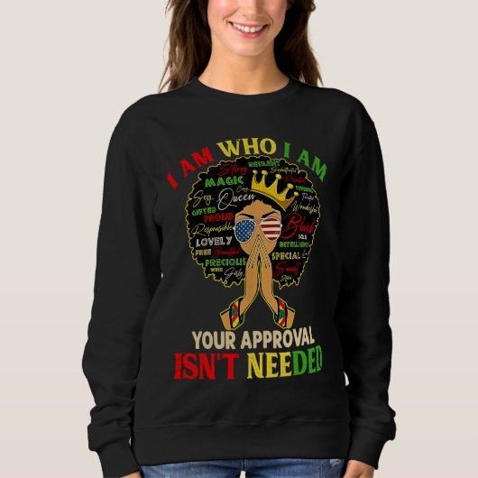 I Am Exactly Who I Am Black History African Afro M Sweatshirt (Vorderseite)