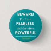 I am Fearless Quote Button (Vorderseite)