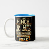 I Am Finch. I Don't Stop When I'm Tired Zweifarbige Tasse (Links)