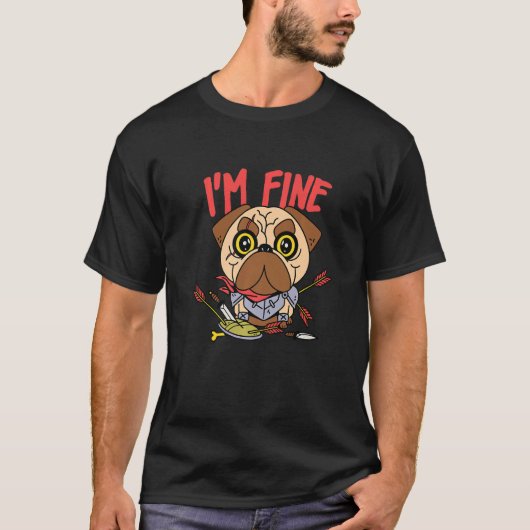 I Am Fine  Archery Pug Medieval Knight Dog T-Shirt (Vorderseite)