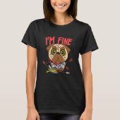 I Am Fine Archery Pug Medieval Knight Dog T-Shirt (Vorderseite)