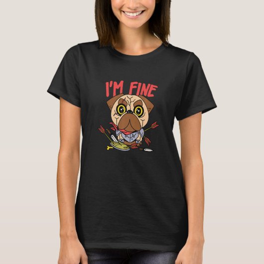 I Am Fine  Archery Pug Medieval Knight Dog T-Shirt (Vorderseite)