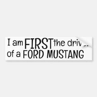i am FIRST the driver of a...(Customize yours!) Autoaufkleber
