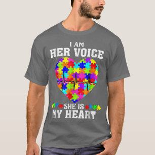 I Am Her Voice She is My Heart Autism Mom Autistic T-Shirt