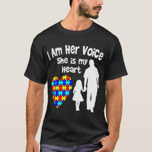 I Am Her Voice She is My Heart Tshirt Autism Aware