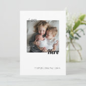 I Am Here Birth Announcement Card (Stehend Vorderseite)