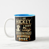 I Am Hickey. I Don't Stop When I'm Tired Zweifarbige Tasse (Links)