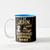 I Am John. I Don't Stop When I'm Tired Zweifarbige Tasse (Links)