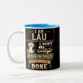 I Am Lau. I Don't Stop When I'm Tired Zweifarbige Tasse (Links)