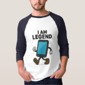 I am legend funny quote T-Shirt/cool graphic t T-Shirt (Vorderseite)