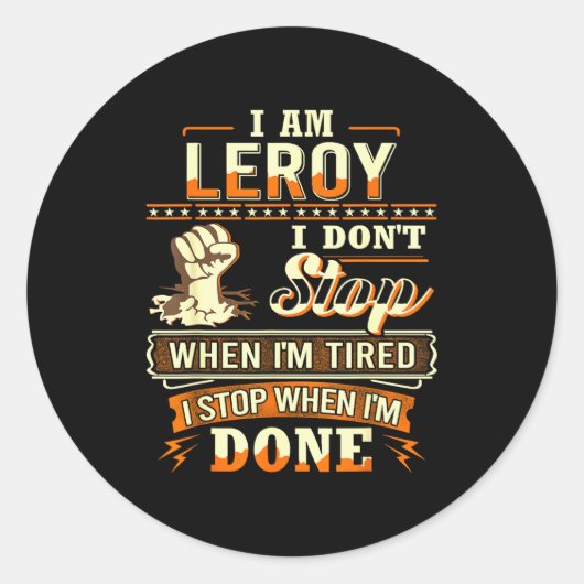 I Am Leroy Shirt D Leroy First Name Runder Aufkleber (Vorderseite)