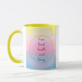 I am loved, lovable and loving affirmation mugs tasse