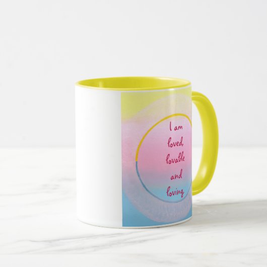 I am loved, lovable and loving affirmation mugs tasse (VorderseiteRechts)