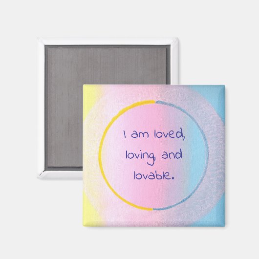 I am loved, loving, and lovable affirmation magnet (Vorderseite/Rückseite)