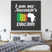 I am My Ancestor's Wildest Dream | Canvas Print Leinwanddruck (Insitu (Schlafzimmer))