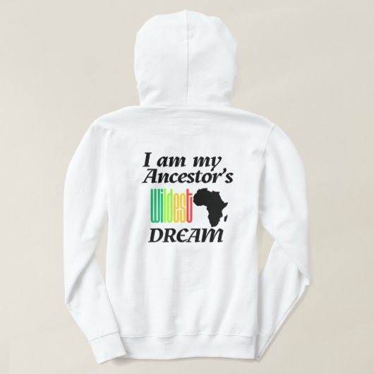 I am My Ancestor's Wildest Dream | Hoodie (Design Rückseite)