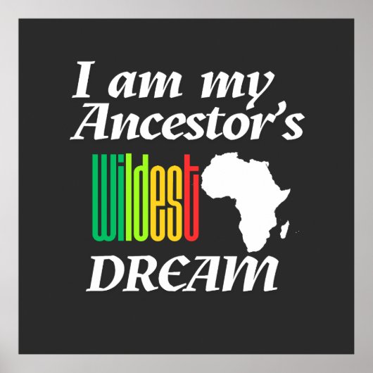 I am My Ancestor's Wildest Dream | Poster (Vorne)