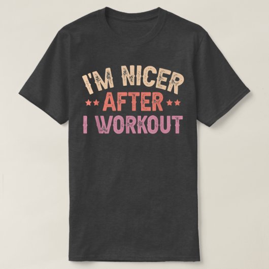 I am Nicer After i Workout T-Shirt (Design vorne)