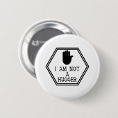 I Am Not A Hugger keep your komfortable space zone Button (Vorne & Hinten)