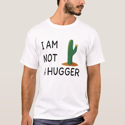 I am not A hugger Sarcatic No Hugger gift T-Shirt (Vorderseite)