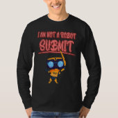 I Am Not A Robot  Computer Captcha Funny T-Shirt (Vorderseite)
