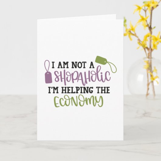 I am not a shopaholic i'm helping the economy karte (Gelbe Blume)